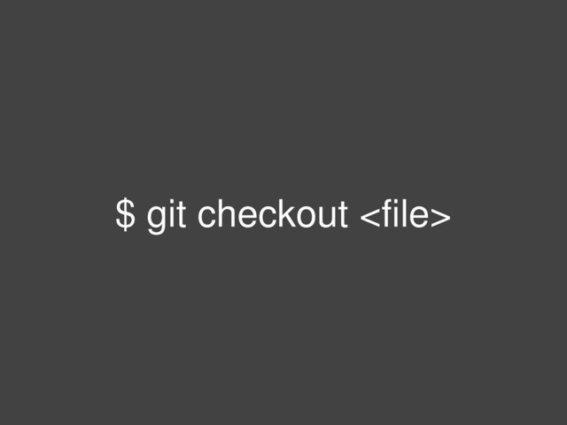 $ git checkout 
