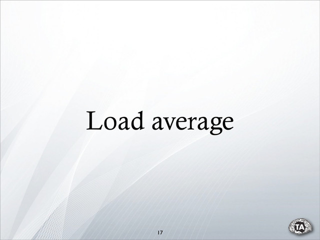 17
Load average
