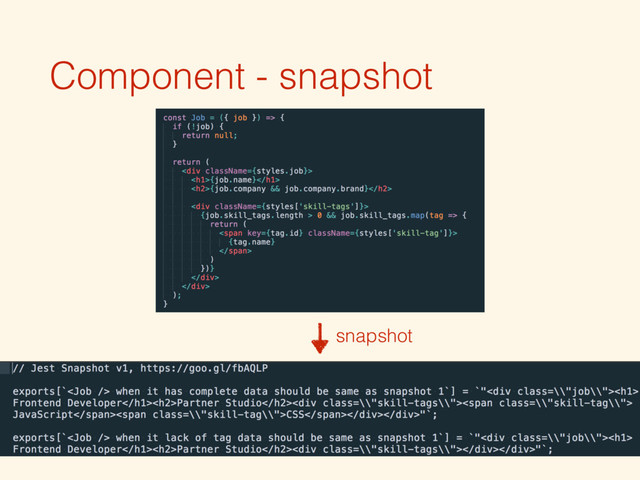 Component - snapshot
snapshot

