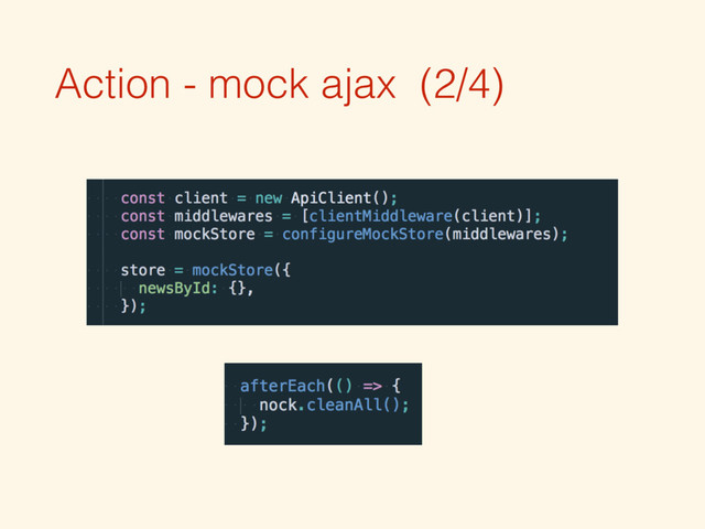 Action - mock ajax (2/4)
