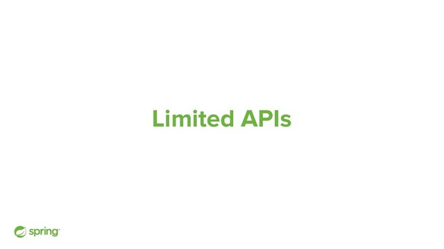 Limited APIs
