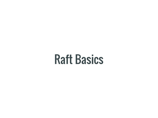 Raft Basics
