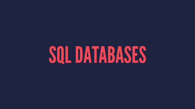 SQL DATABASES
