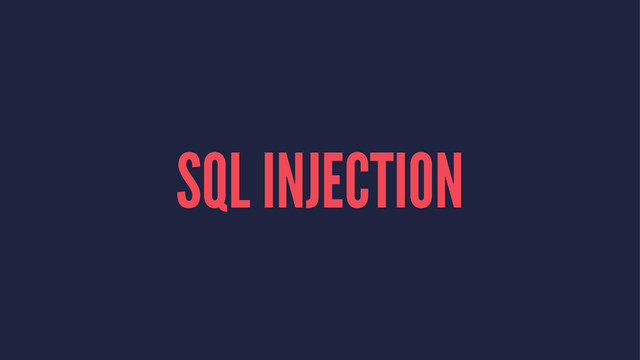 SQL INJECTION
