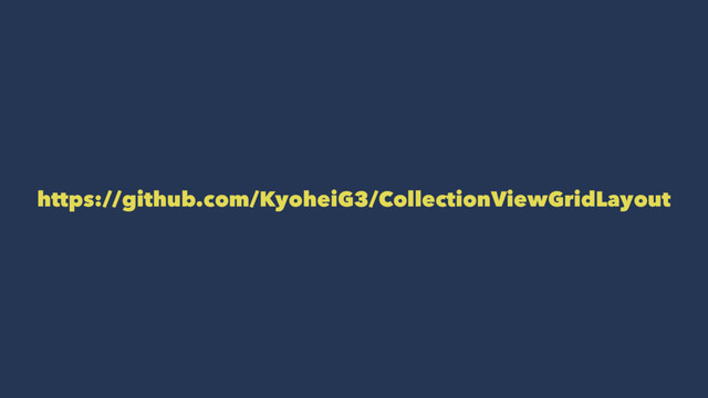 https://github.com/KyoheiG3/CollectionViewGridLayout
