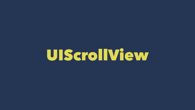 UIScrollView
