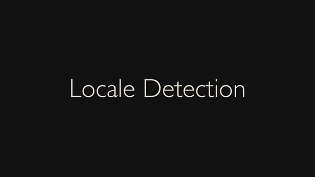 Locale Detection
