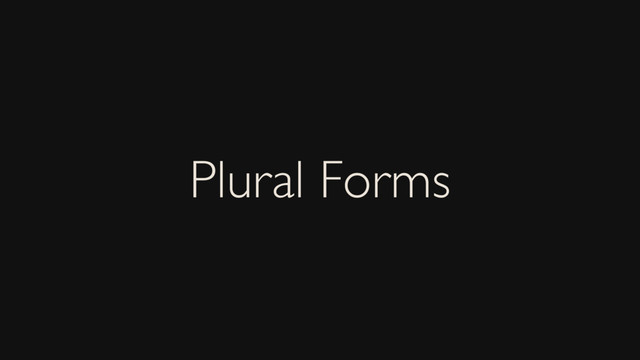 Plural Forms

