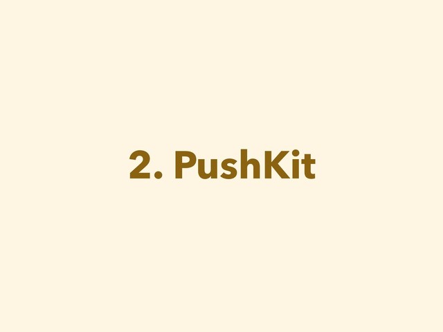 2. PushKit
