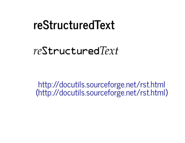 reStructuredText
http://docutils.sourceforge.net/rst.html
(http://docutils.sourceforge.net/rst.html)
