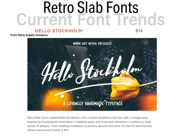 Current Font Trends  
for Ad Design
Retro Slab Fonts
$14
From Retro Supply Company
