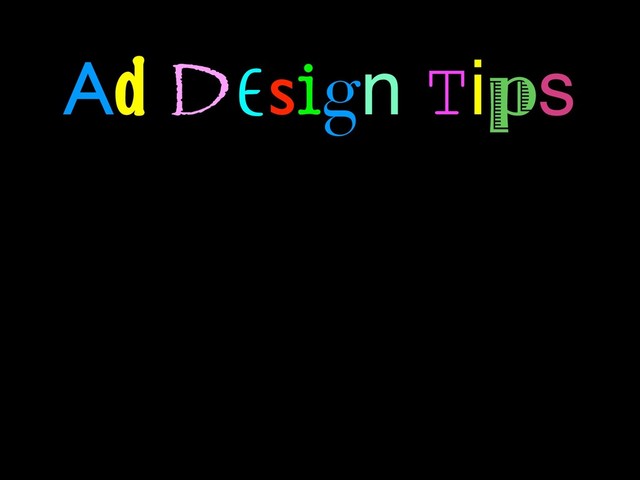 Ad Design Tips
