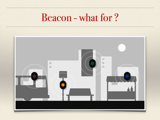Beacon - what for ?
