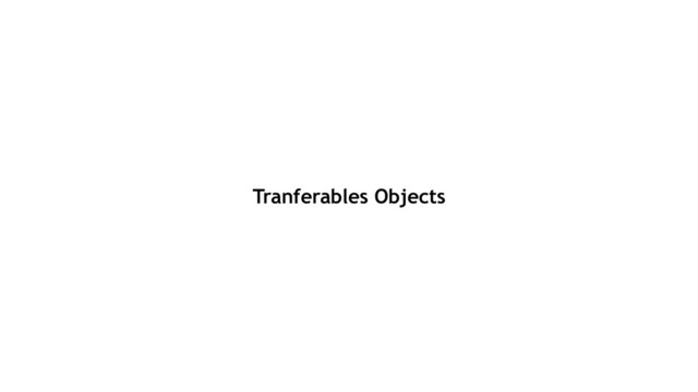 Tranferables Objects
