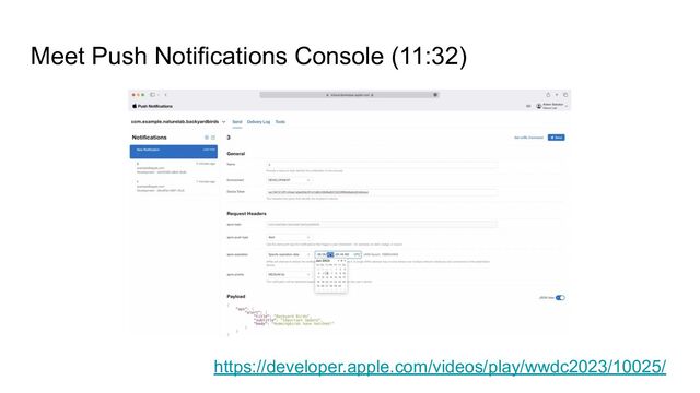 Meet Push Notifications Console (11:32)
https://developer.apple.com/videos/play/wwdc2023/10025/
