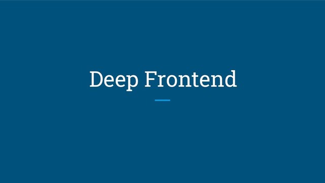 Deep Frontend

