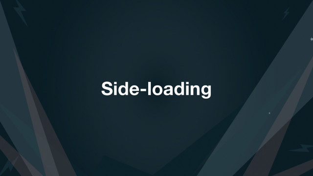 Side-loading
