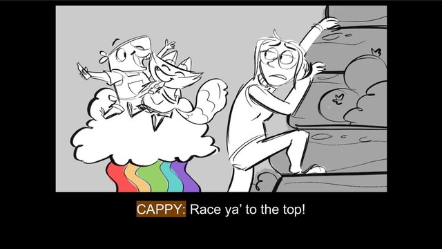 CAPPY: Race ya’ to the top!

