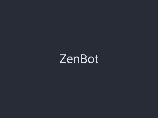 ZenBot
