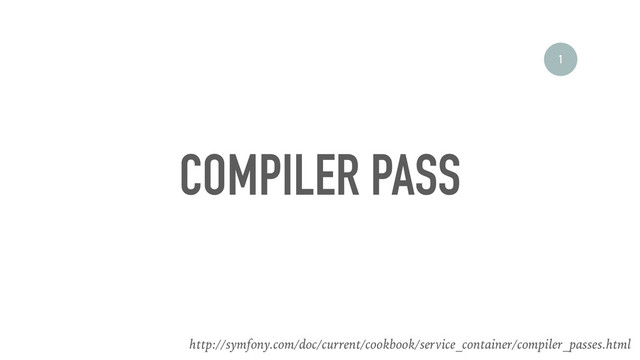 COMPILER PASS
http://symfony.com/doc/current/cookbook/service_container/compiler_passes.html
1

