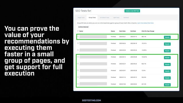 SEO SUCCESS IN 2024 BY @ALEYDA FROM ORAINTI AT #IGBAFFILIATE
SEOTESTING.COM
You can prove the
value of your
recommendations by
executing them
faster in a small
group of pages, and
get support for full
execution
