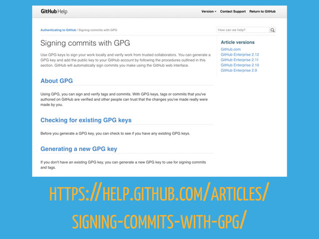 HTTPS://HELP.GITHUB.COM/ARTICLES/
SIGNING-COMMITS-WITH-GPG/
