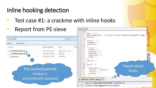 Inline hooking detection
• Test case #1: a crackme with inline hooks
• Report from PE-sieve
The hooked/patched
modue is
automatically dumped
Report about
hooks
