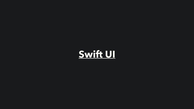 Swift UI
