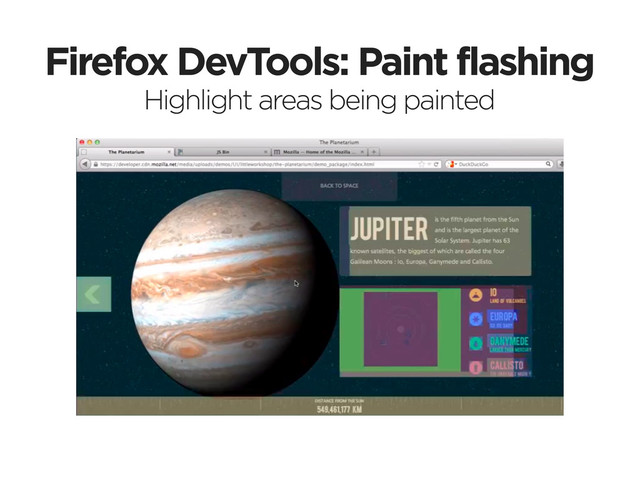Firefox DevTools: Paint flashing
Highlight areas being painted
