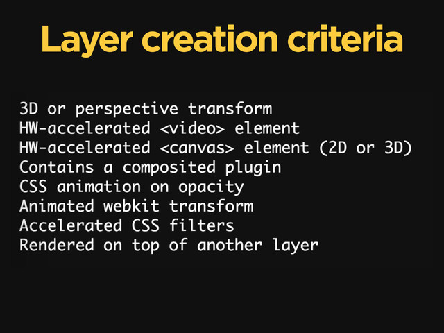 Layer creation criteria
