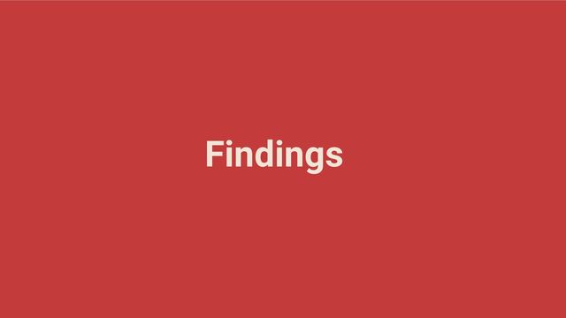 Findings
