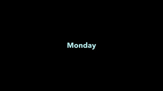 Monday
