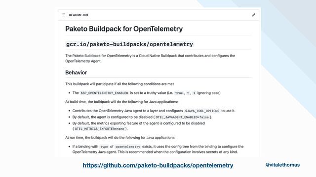 https://github.com/paketo-buildpacks/opentelemetry @vitalethomas
