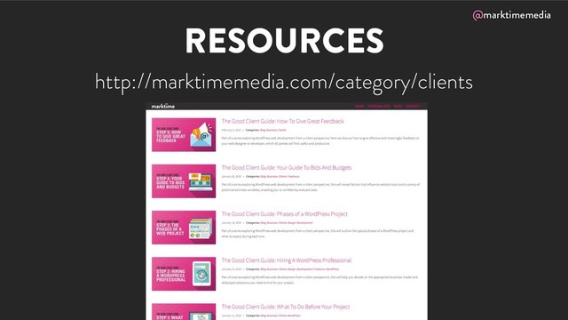 @marktimemedia
RESOURCES
http://marktimemedia.com/category/clients

