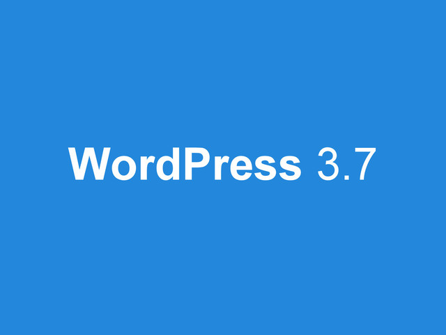 WordPress 3.7
