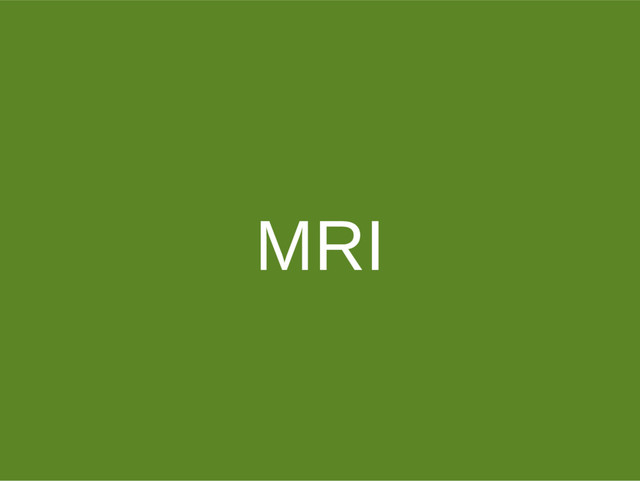 MRI

