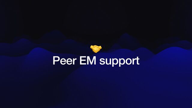 🤝


Peer EM support
