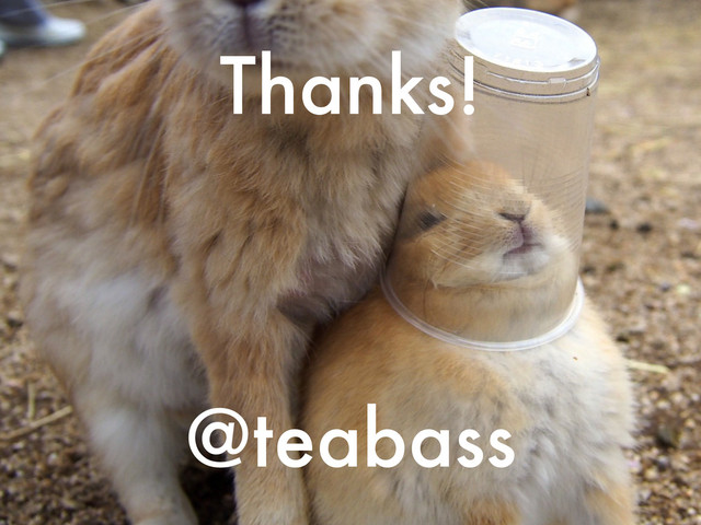 Thanks!
@teabass
