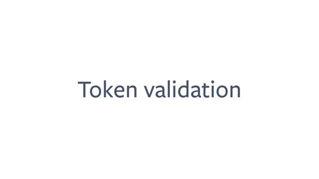 Token validation
