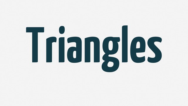 Triangles
