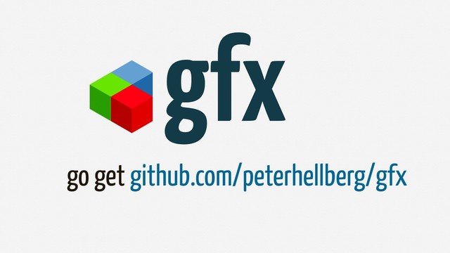 go get github.com/peterhellberg/gfx
gfx
