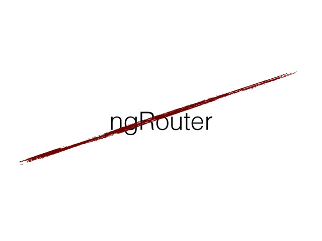 ngRouter
