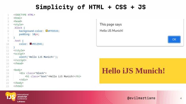 4
Simplicity of HTML + CSS + JS
@evilmartians
