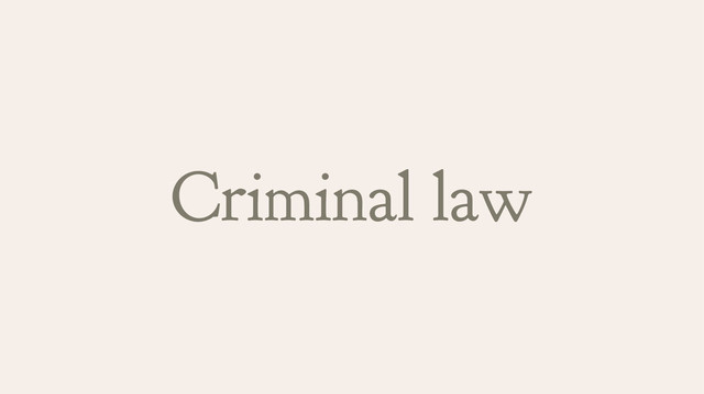 Criminal law
