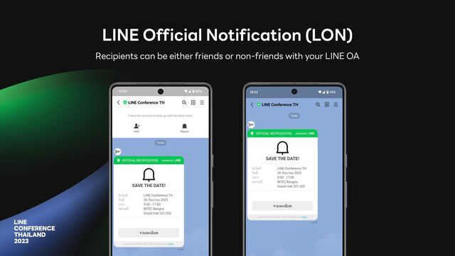 LINE Official Notification (LON)
Recipients can be either friends or non-friends with your LINE OA
