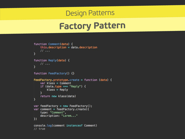 Design Patterns
Factory Pattern
