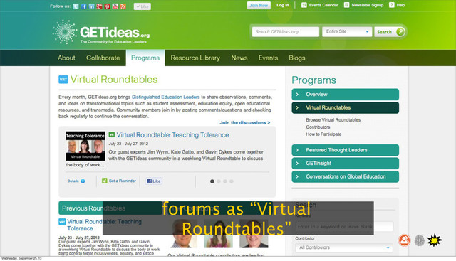 forums as “Virtual
Roundtables”
Wednesday, September 25, 13
