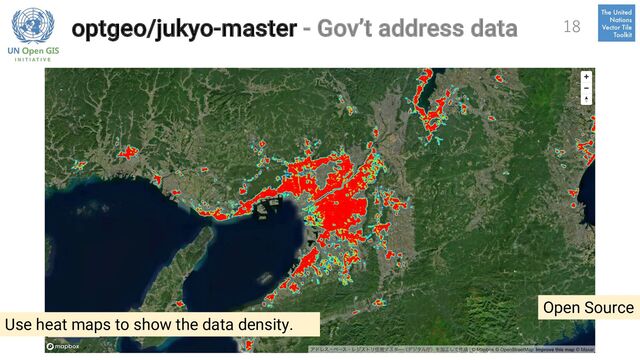 optgeo/jukyo-master - Gov’t address data 18
Open Source
Use heat maps to show the data density.
