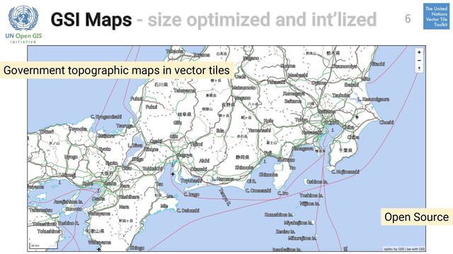 GSI Maps - size optimized and int’lized 6
Open Source
Government topographic maps in vector tiles
