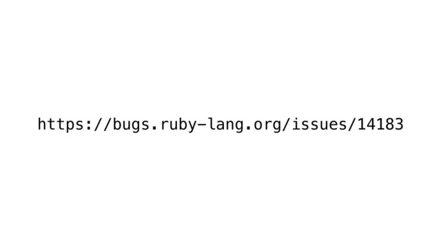 https://bugs.ruby-lang.org/issues/14183
